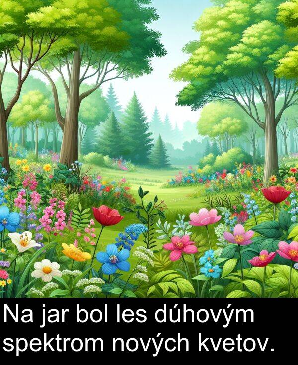 jar: Na jar bol les dúhovým spektrom nových kvetov.