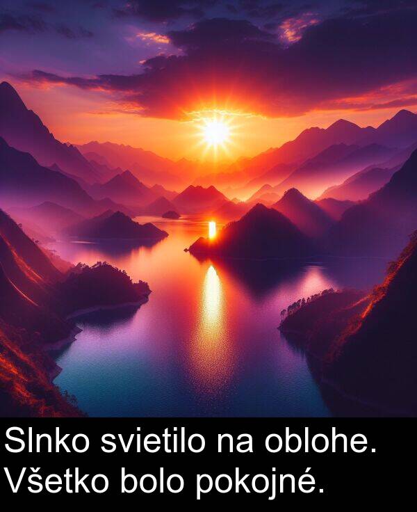 oblohe: Slnko svietilo na oblohe. Všetko bolo pokojné.