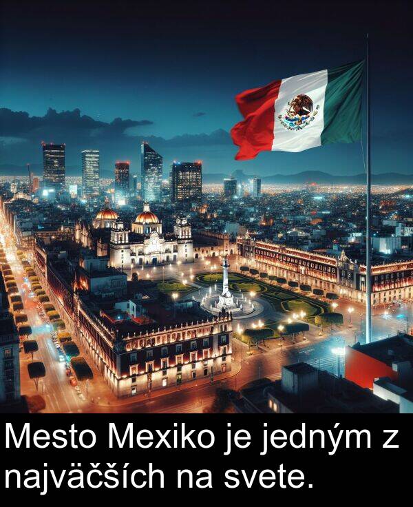 svete: Mesto Mexiko je jedným z najväčších na svete.