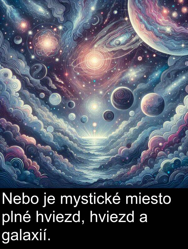 mystické: Nebo je mystické miesto plné hviezd, hviezd a galaxií.