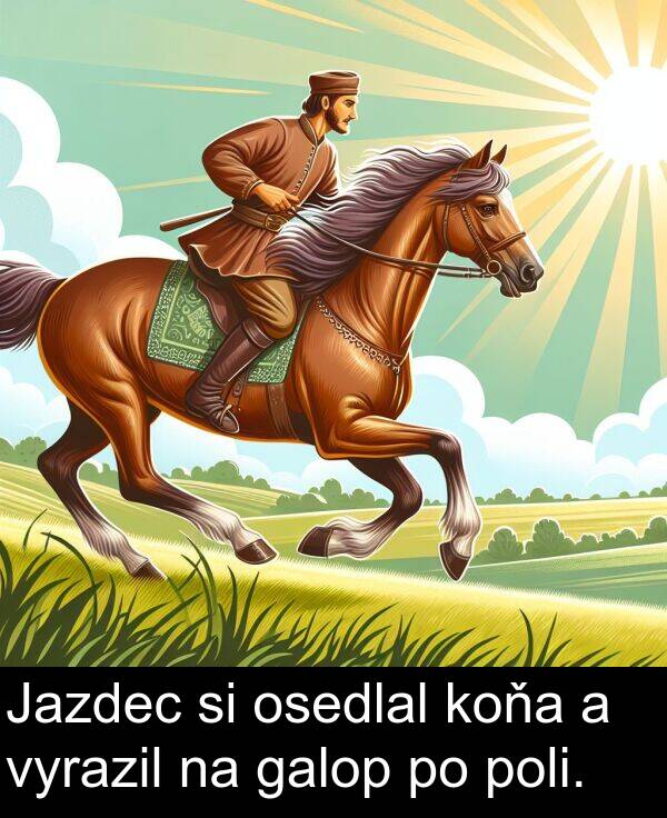 vyrazil: Jazdec si osedlal koňa a vyrazil na galop po poli.