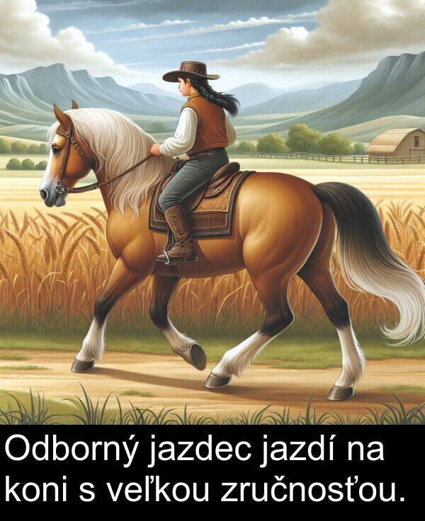 jazdí: Odborný jazdec jazdí na koni s veľkou zručnosťou.