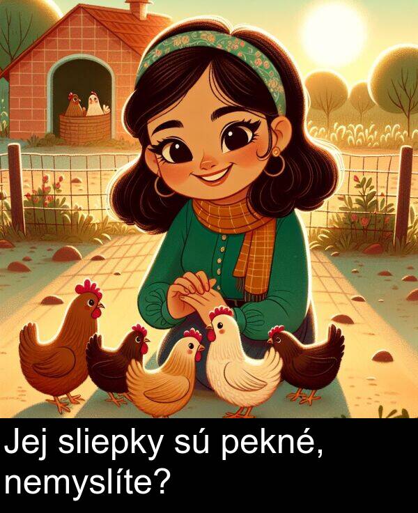sliepky: Jej sliepky sú pekné, nemyslíte?