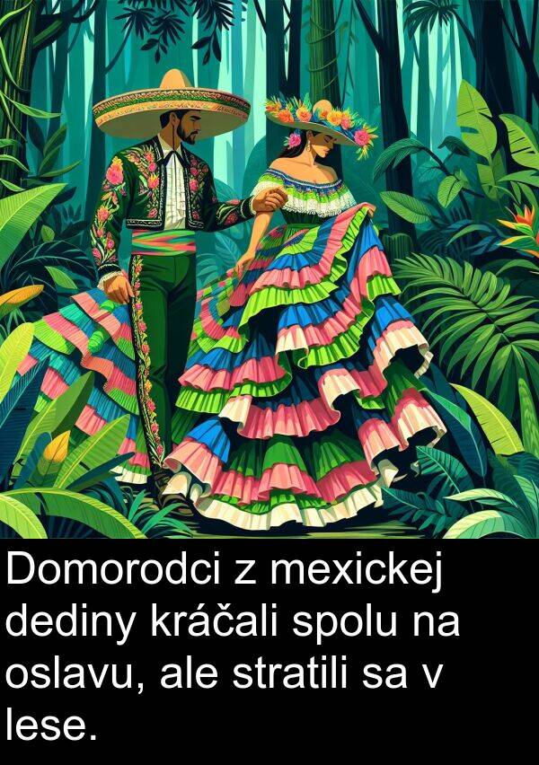lese: Domorodci z mexickej dediny kráčali spolu na oslavu, ale stratili sa v lese.