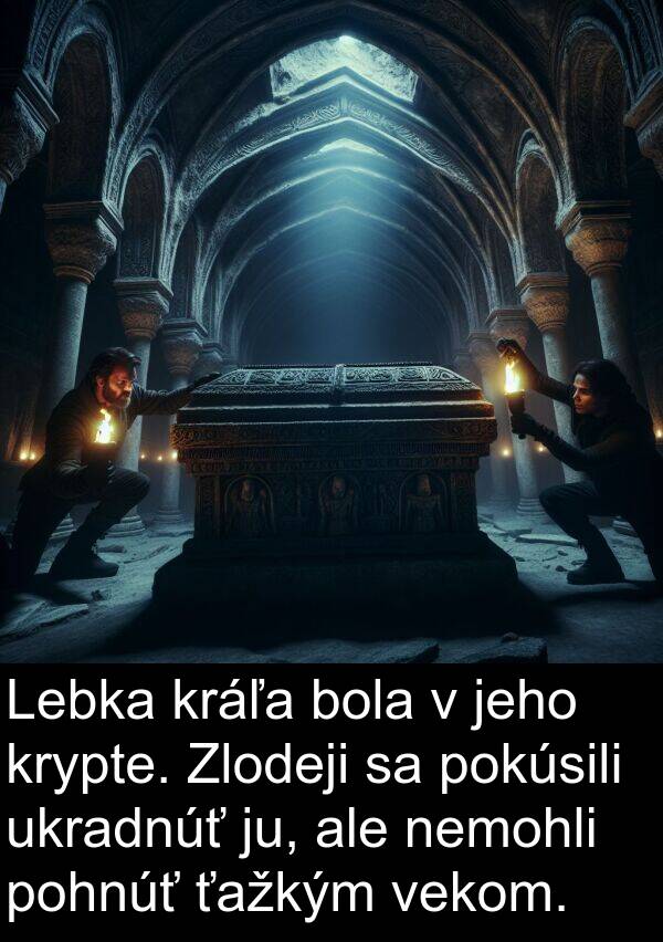 vekom: Lebka kráľa bola v jeho krypte. Zlodeji sa pokúsili ukradnúť ju, ale nemohli pohnúť ťažkým vekom.