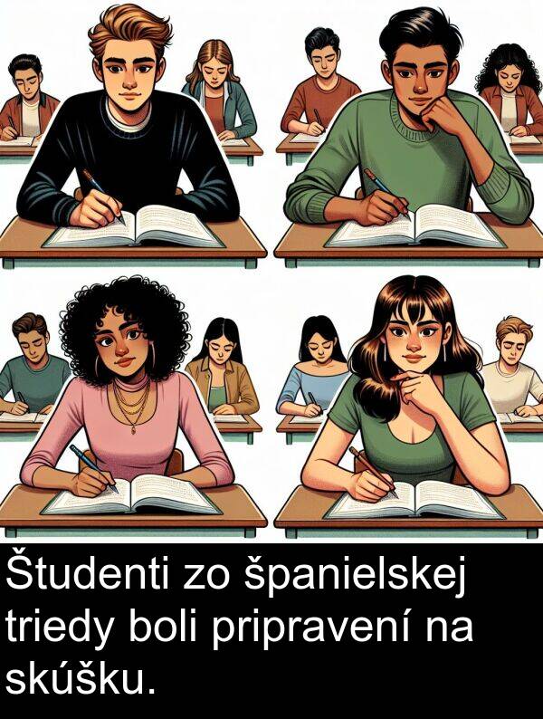 triedy: Študenti zo španielskej triedy boli pripravení na skúšku.