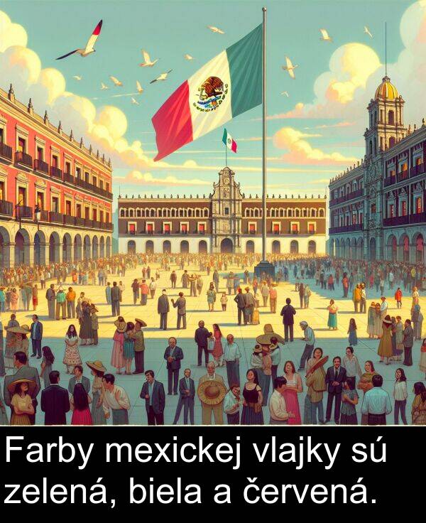 červená: Farby mexickej vlajky sú zelená, biela a červená.