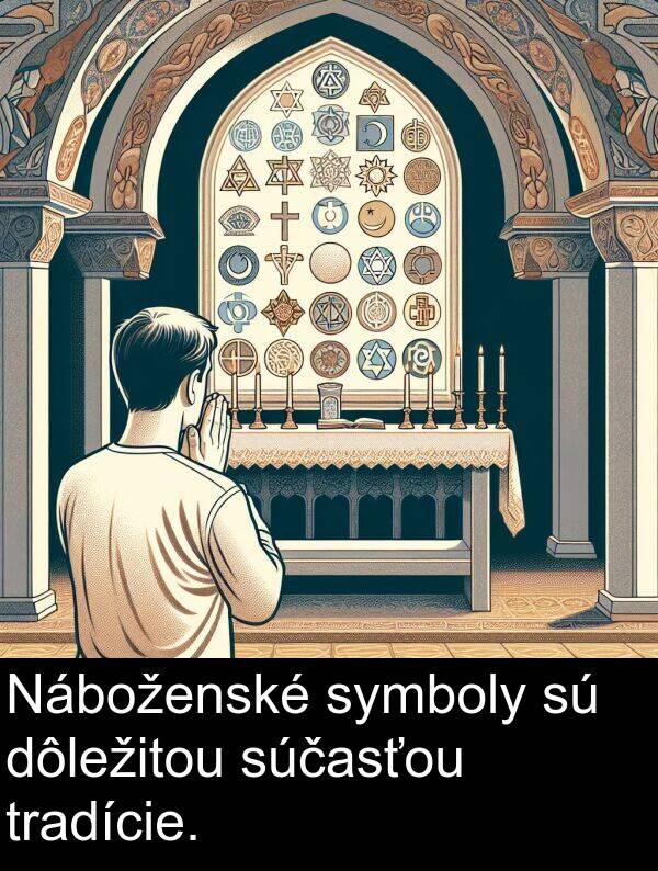 symboly: Náboženské symboly sú dôležitou súčasťou tradície.