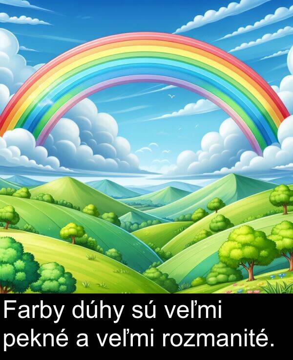 rozmanité: Farby dúhy sú veľmi pekné a veľmi rozmanité.