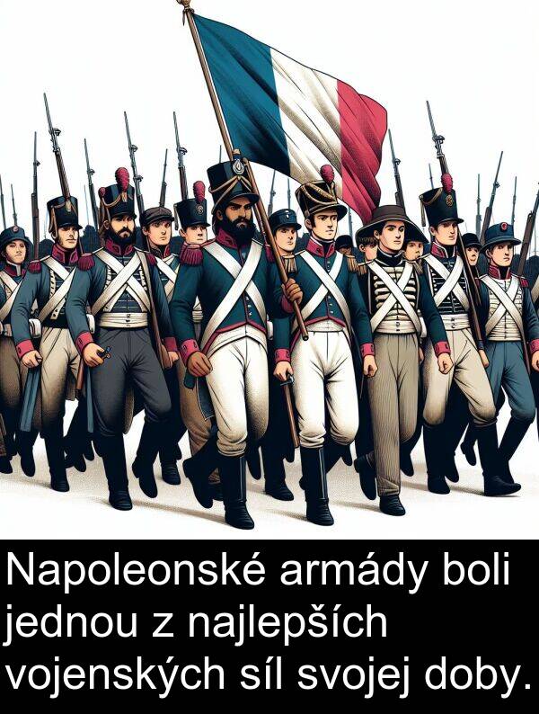 síl: Napoleonské armády boli jednou z najlepších vojenských síl svojej doby.