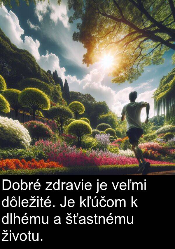dlhému: Dobré zdravie je veľmi dôležité. Je kľúčom k dlhému a šťastnému životu.