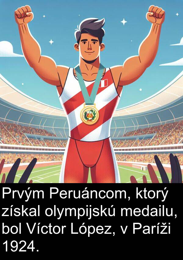 olympijskú: Prvým Peruáncom, ktorý získal olympijskú medailu, bol Víctor López, v Paríži 1924.