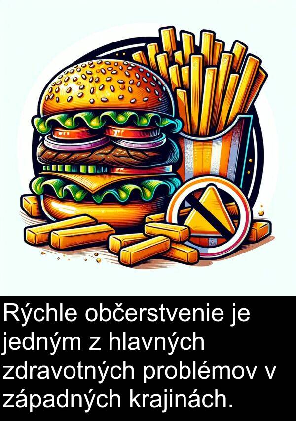 občerstvenie: Rýchle občerstvenie je jedným z hlavných zdravotných problémov v západných krajinách.
