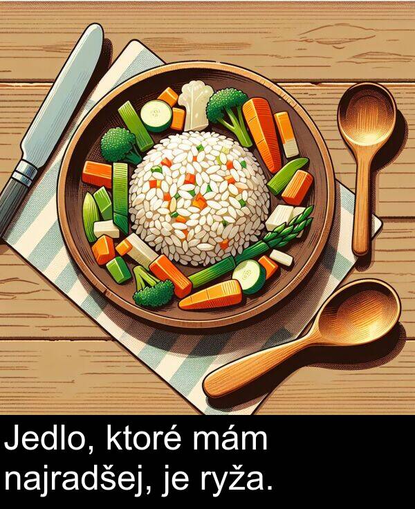 ktoré: Jedlo, ktoré mám najradšej, je ryža.
