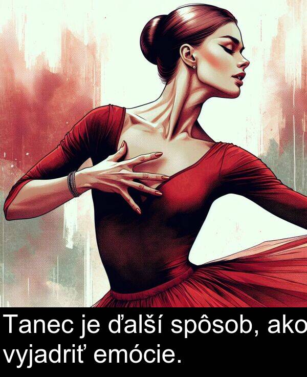 ako: Tanec je ďalší spôsob, ako vyjadriť emócie.