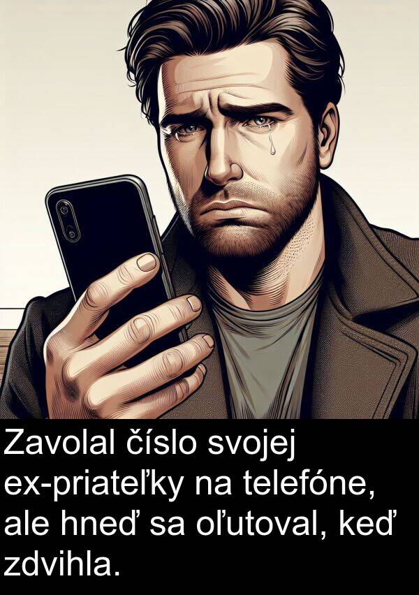 telefóne: Zavolal číslo svojej ex-priateľky na telefóne, ale hneď sa oľutoval, keď zdvihla.
