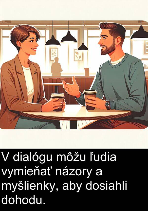 dosiahli: V dialógu môžu ľudia vymieňať názory a myšlienky, aby dosiahli dohodu.