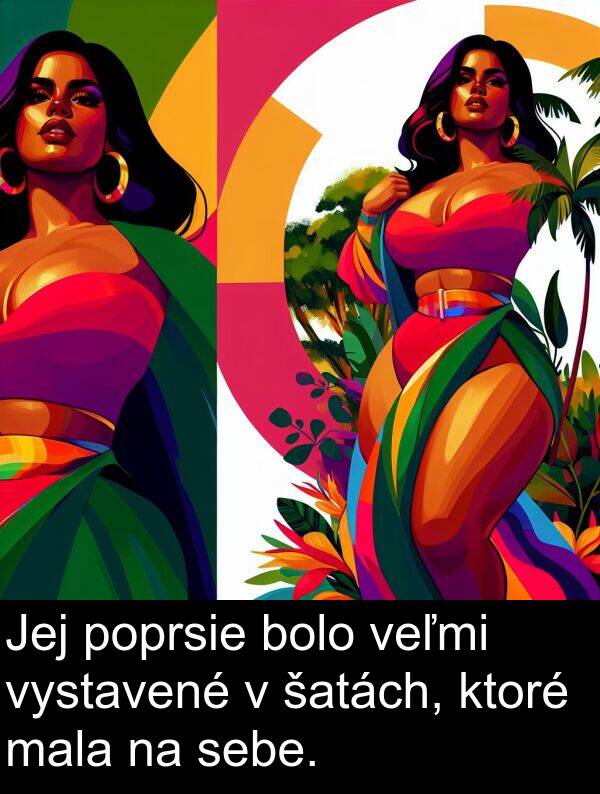 šatách: Jej poprsie bolo veľmi vystavené v šatách, ktoré mala na sebe.