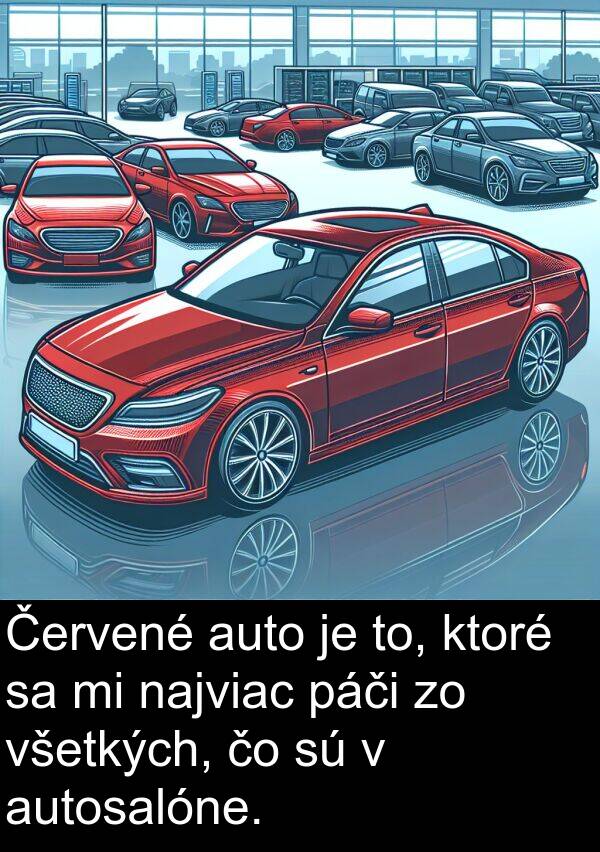 autosalóne: Červené auto je to, ktoré sa mi najviac páči zo všetkých, čo sú v autosalóne.