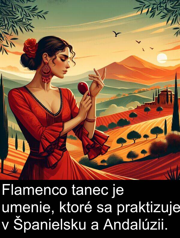 umenie: Flamenco tanec je umenie, ktoré sa praktizuje v Španielsku a Andalúzii.