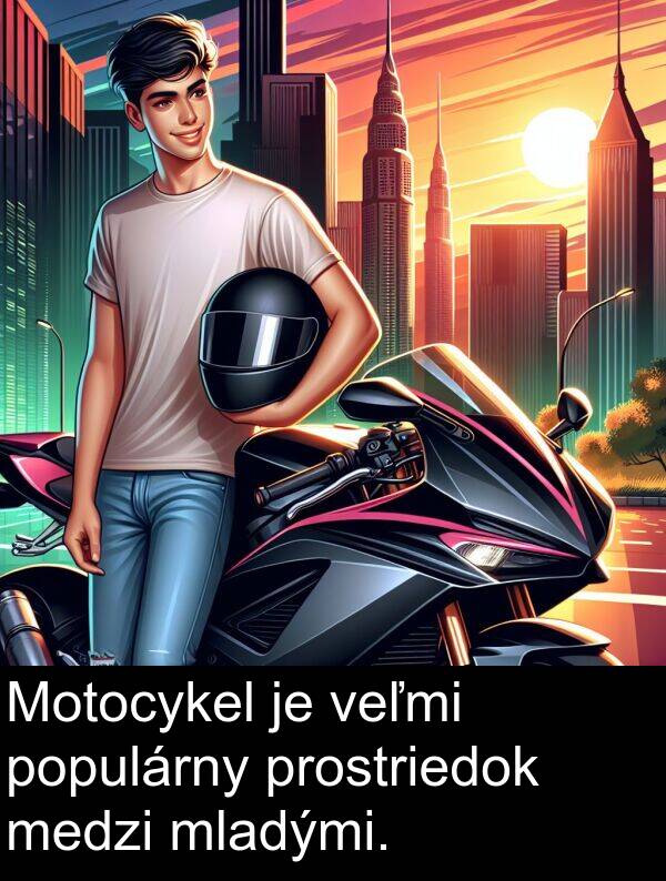 prostriedok: Motocykel je veľmi populárny prostriedok medzi mladými.