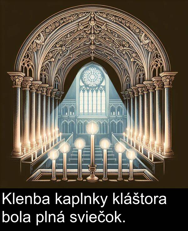 kaplnky: Klenba kaplnky kláštora bola plná sviečok.