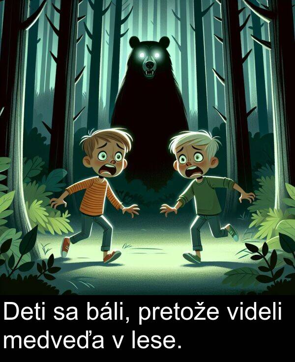 lese: Deti sa báli, pretože videli medveďa v lese.