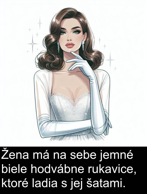 ladia: Žena má na sebe jemné biele hodvábne rukavice, ktoré ladia s jej šatami.