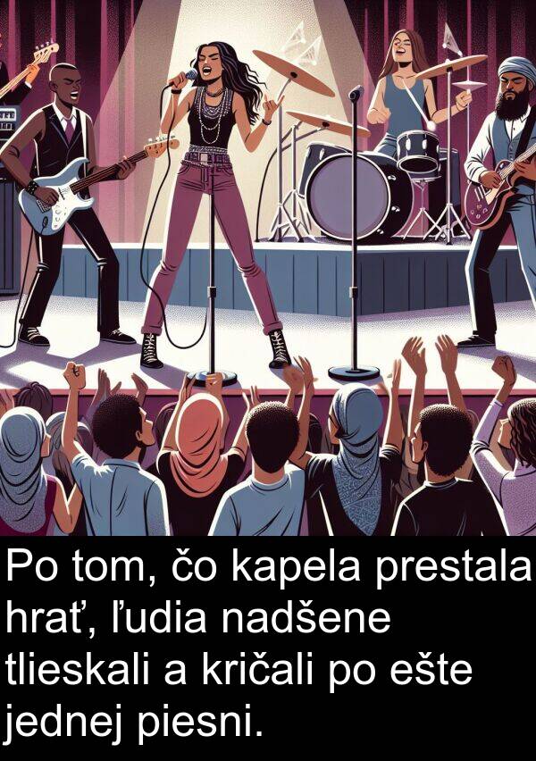 jednej: Po tom, čo kapela prestala hrať, ľudia nadšene tlieskali a kričali po ešte jednej piesni.