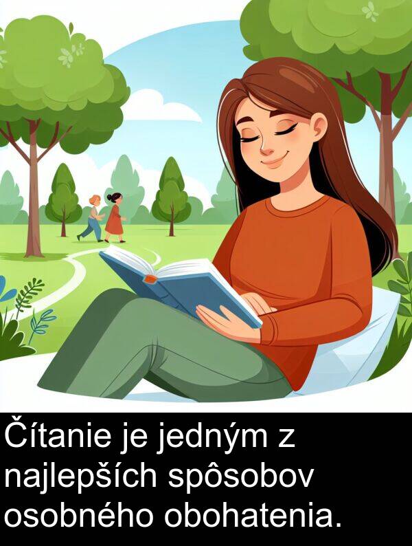 obohatenia: Čítanie je jedným z najlepších spôsobov osobného obohatenia.