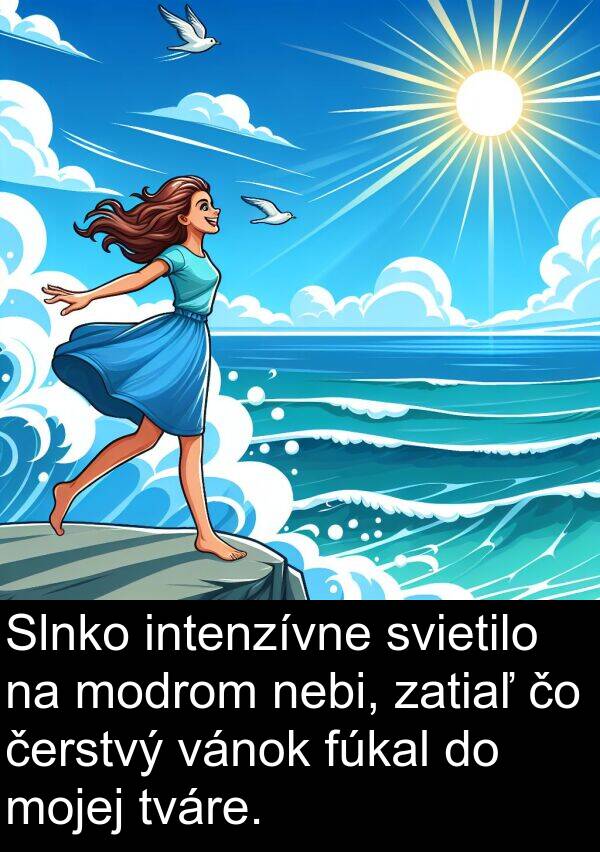 vánok: Slnko intenzívne svietilo na modrom nebi, zatiaľ čo čerstvý vánok fúkal do mojej tváre.