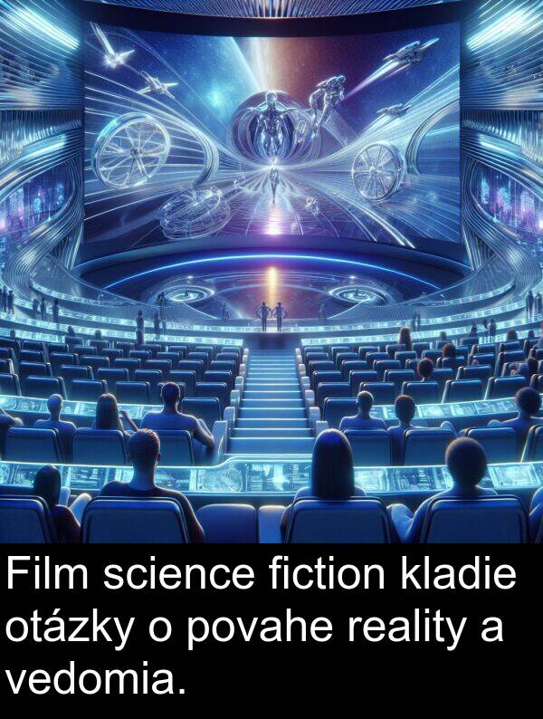 fiction: Film science fiction kladie otázky o povahe reality a vedomia.