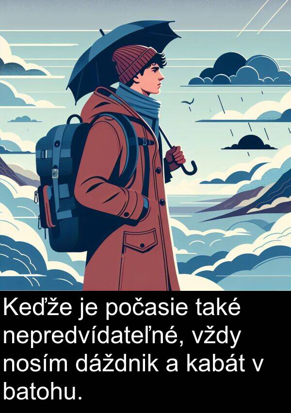 nosím: Keďže je počasie také nepredvídateľné, vždy nosím dáždnik a kabát v batohu.