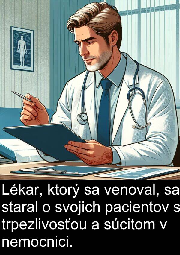 venoval: Lékar, ktorý sa venoval, sa staral o svojich pacientov s trpezlivosťou a súcitom v nemocnici.