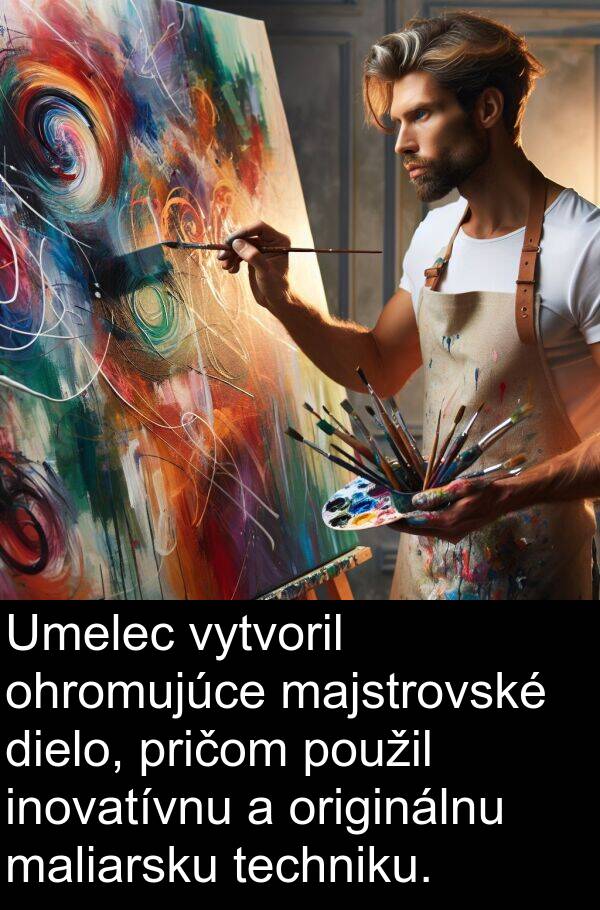 techniku: Umelec vytvoril ohromujúce majstrovské dielo, pričom použil inovatívnu a originálnu maliarsku techniku.