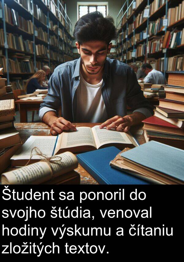venoval: Študent sa ponoril do svojho štúdia, venoval hodiny výskumu a čítaniu zložitých textov.