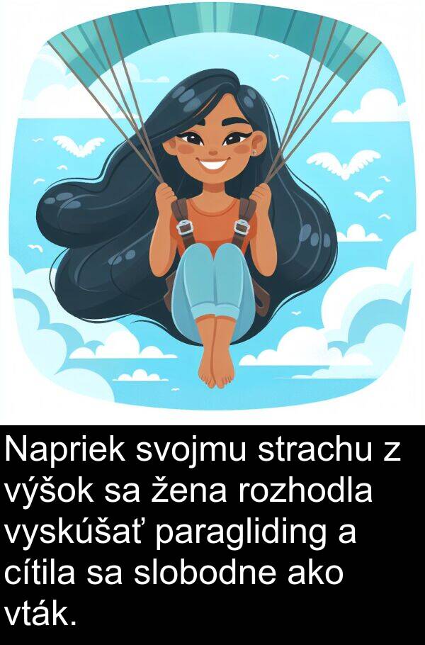 slobodne: Napriek svojmu strachu z výšok sa žena rozhodla vyskúšať paragliding a cítila sa slobodne ako vták.