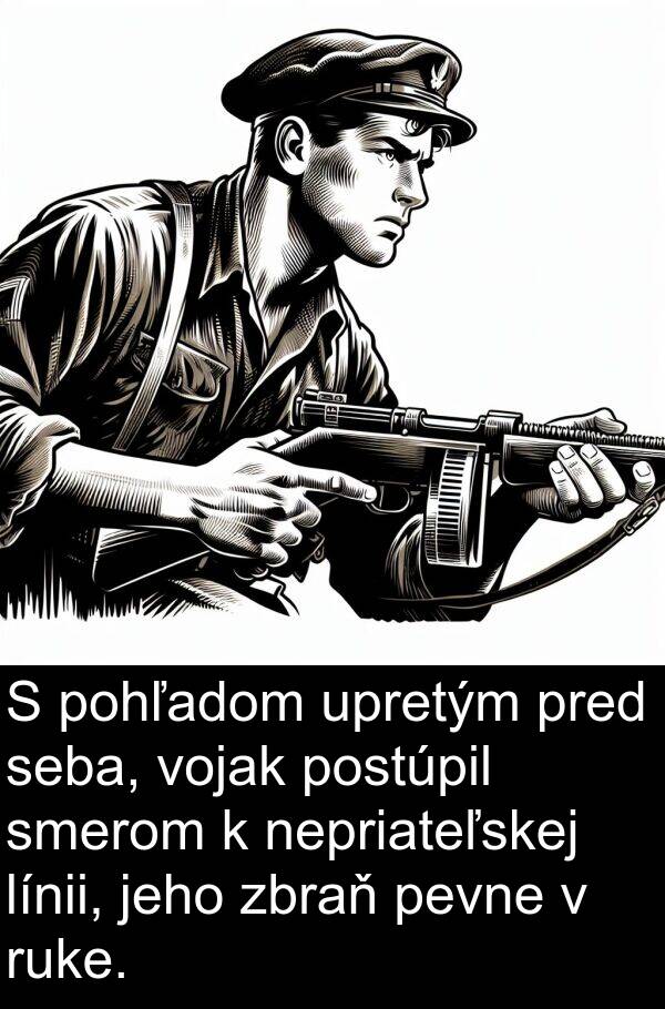 seba: S pohľadom upretým pred seba, vojak postúpil smerom k nepriateľskej línii, jeho zbraň pevne v ruke.