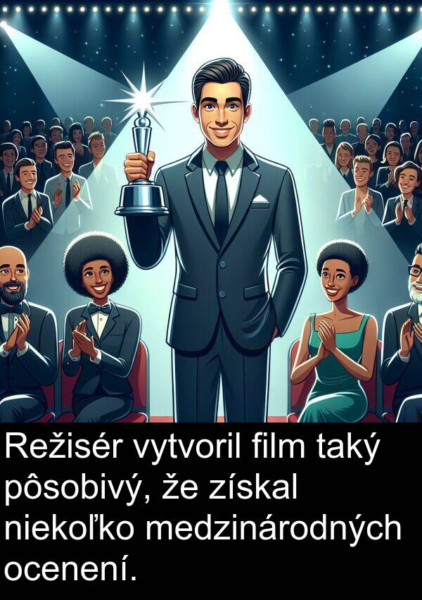ocenení: Režisér vytvoril film taký pôsobivý, že získal niekoľko medzinárodných ocenení.