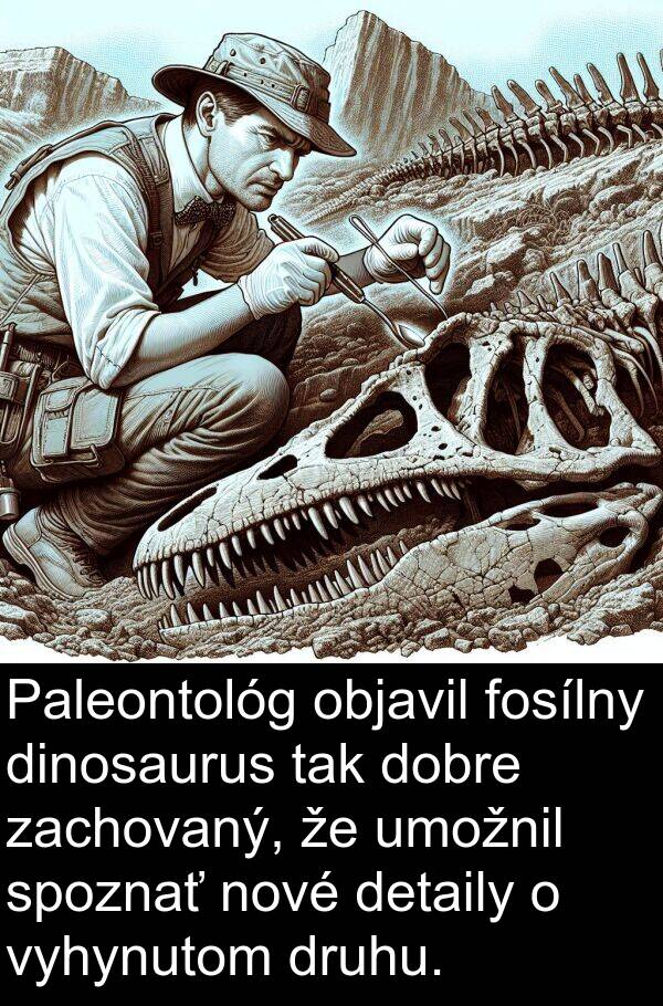 objavil: Paleontológ objavil fosílny dinosaurus tak dobre zachovaný, že umožnil spoznať nové detaily o vyhynutom druhu.