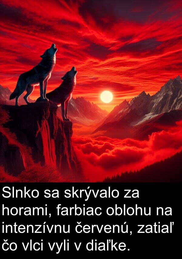 červenú: Slnko sa skrývalo za horami, farbiac oblohu na intenzívnu červenú, zatiaľ čo vlci vyli v diaľke.