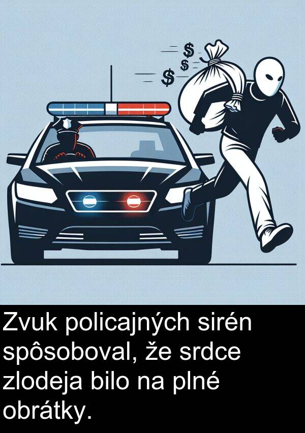 sirén: Zvuk policajných sirén spôsoboval, že srdce zlodeja bilo na plné obrátky.