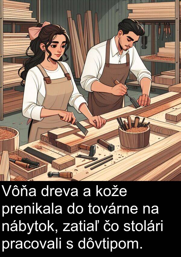 nábytok: Vôňa dreva a kože prenikala do továrne na nábytok, zatiaľ čo stolári pracovali s dôvtipom.