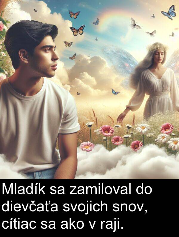 snov: Mladík sa zamiloval do dievčaťa svojich snov, cítiac sa ako v raji.