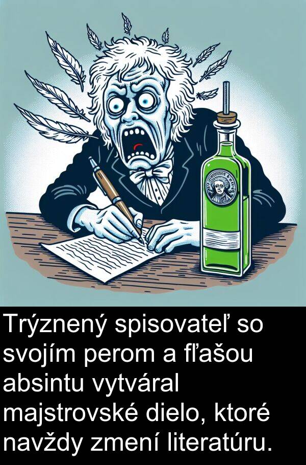 navždy: Trýznený spisovateľ so svojím perom a fľašou absintu vytváral majstrovské dielo, ktoré navždy zmení literatúru.