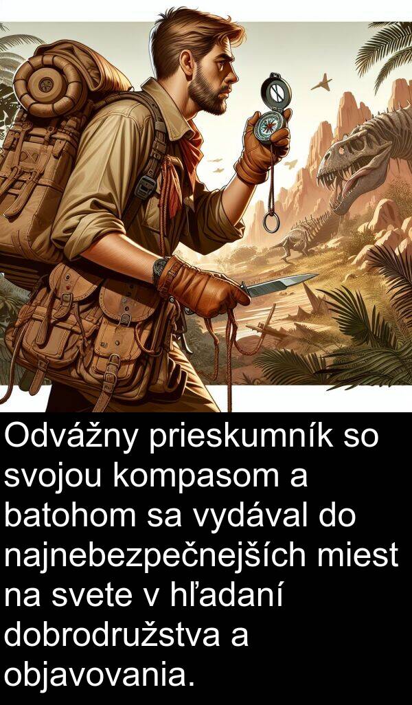hľadaní: Odvážny prieskumník so svojou kompasom a batohom sa vydával do najnebezpečnejších miest na svete v hľadaní dobrodružstva a objavovania.
