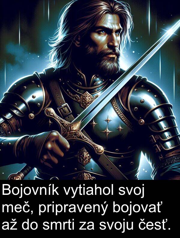 česť: Bojovník vytiahol svoj meč, pripravený bojovať až do smrti za svoju česť.