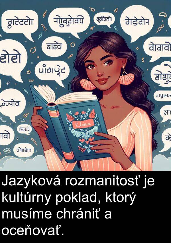 kultúrny: Jazyková rozmanitosť je kultúrny poklad, ktorý musíme chrániť a oceňovať.