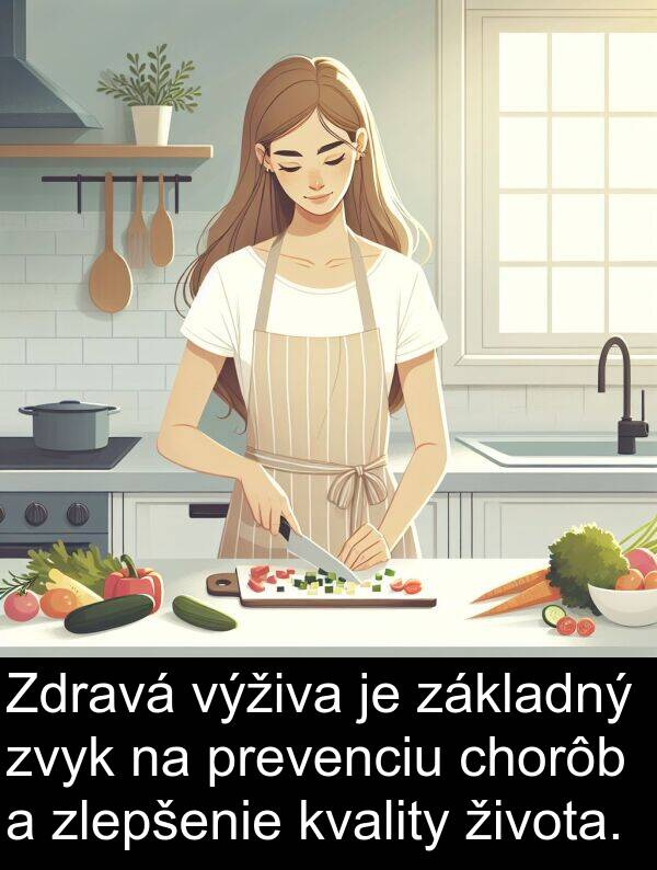 kvality: Zdravá výživa je základný zvyk na prevenciu chorôb a zlepšenie kvality života.