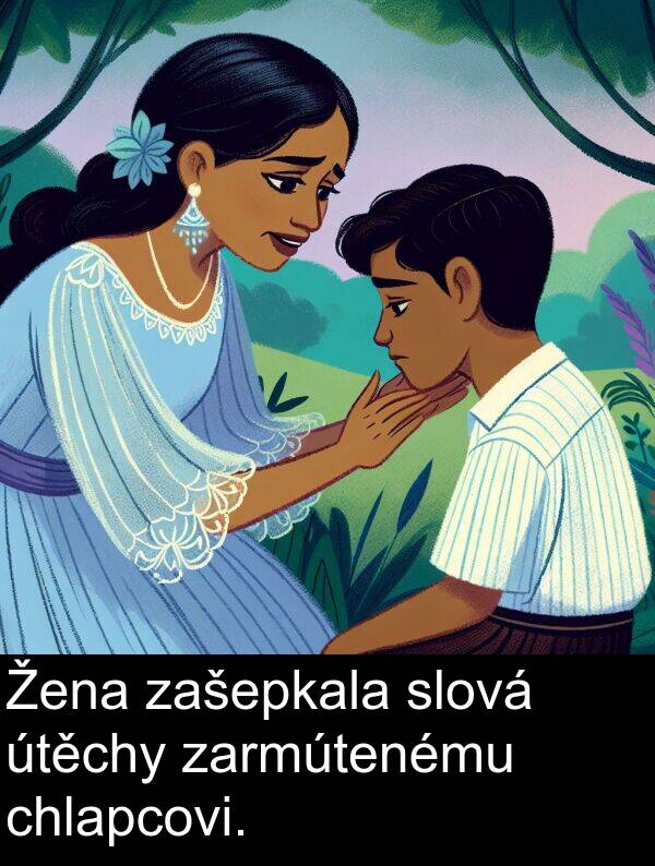 slová: Žena zašepkala slová útěchy zarmútenému chlapcovi.